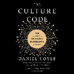The Culture Code: The Secrets of Highly Successful Groups