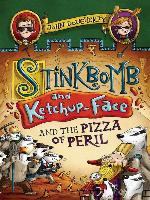 Stinkbomb and Ketchup-Face and the Pizza of Peril
