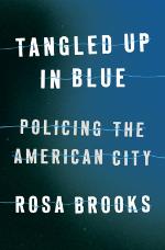 Tangled Up in Blue: Policing the American City