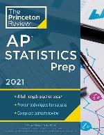 Princeton Review AP Statistics Prep, 2021: 4 Practice Tests + Complete Content Review + Strategies &amp; Techniques (2021) (College Test Preparation)