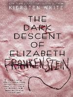 The Dark Descent of Elizabeth Frankenstein
