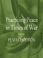 Practicing Peace in Times of War