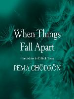 When Things Fall Apart