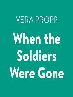 When the Soldiers Were Gone