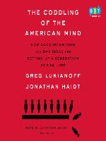 The Coddling of the American Mind
