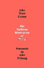 The Ruthless Elimination of Hurry: How to Stay Emotionally Healthy and Spiritually Alive in the Chaos of the Modern World