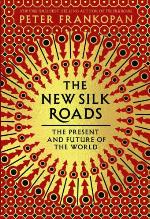 The New Silk Roads: The Present and Future of the World