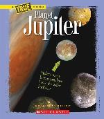 Planet Jupiter (A True Book: Space)