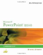New Perspectives on Microsoft PowerPoint 2010, Comprehensive