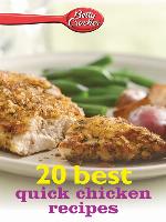 Betty Crocker 20 Best Quick Chicken Recipes