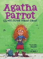 Agatha Parrot and the Odd Street School Ghost