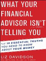 What Your Financial Advisor Isn't Telling You