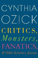 Critics, Monsters, Fanatics, and Other Literary Essays
