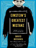 Einstein's Greatest Mistake