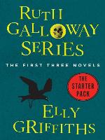Ruth Galloway Mystery Series - The First Three Novels