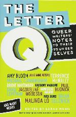 The Letter Q: Queer Writers' Notes to their Younger Selves