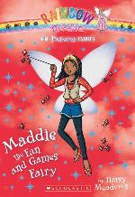 Princess Fairies #6: Maddie the Fun and Games Fairy: A Rainbow Magic Book