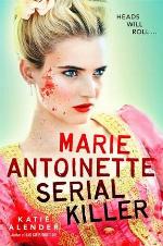 Marie Antoinette, Serial Killer
