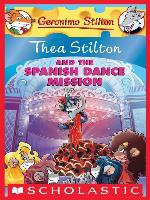 Thea Stilton and the Spanish Dance Mission
