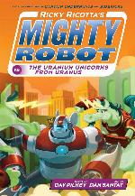 Ricky Ricotta's Mighty Robot vs. the Uranium Unicorns from Uranus