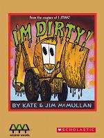 I'm Dirty!