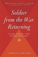 Soldier from the War Returning: The Greatest Generation's Troubled Homecoming from World War II