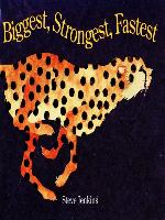 Biggest, Strongest, Fastest