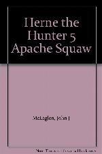 Herne the Hunter 5 Apache Squaw