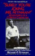 &quot;Surely You're Joking, Mr. Feynman!&quot; Adventures of a Curious Character