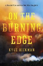 On the Burning Edge: A Fateful Fire and the Men Who Fought It