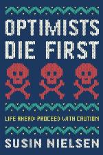 Optimists Die First