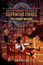 The Library Machine (The Extraordinary Journeys of Clockwork Charlie)