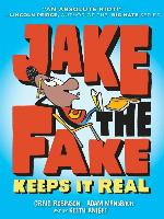 Jake the Fake Keeps It Real