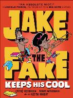 Jake the Fake Keeps His Cool