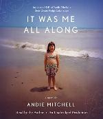 It Was Me All Along: A Memoir