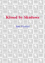 Kissed by Shadows