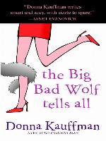 The Big Bad Wolf Tells All