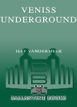 Veniss Underground