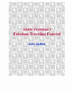 Annie Freeman's Fabulous Traveling Funeral