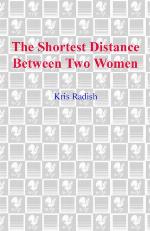 The Shortest Distance Between Two Women