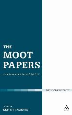 The Moot Papers: Faith, Freedom and Society 1938-1944
