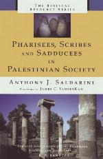 Pharisees, Scribes, and Sadducees in Palestinian Society