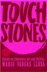 Touchstones: Essays On Literature, Art And Politics - 1st UK Edition/1st Printing