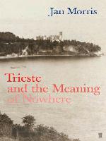 Trieste and the Meaning of Nowhere