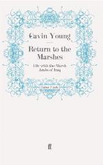 Return to the Marshes: Life with the Marsh Arabs of Iraq