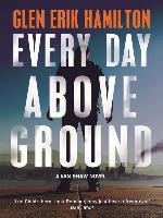 Every Day Above Ground