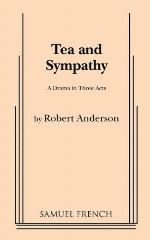 Tea and Sympathy: A Drama in Three Acts