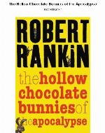 The Hollow Chocolate Bunnies of the Apocalypse