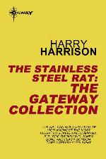 The Stainless Steel Rat: The Gateway Collection