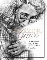 Amazing Grace: The Inspiring Story of Sister Grace Miller and The House of Mercy